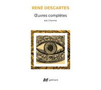 René Descartes – L'homme (Oeuvres T.2-2) – La description du corps humain et écrits anatomiques
