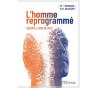 L'homme reprogrammé Selon le code de Dieu - Peter Mckenzie - Ourania - broché - Essai