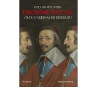 L'Homme rouge: Vie du cardinal de Richelieu