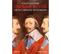 L'Homme rouge: Vie du cardinal de Richelieu