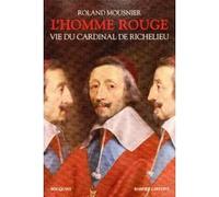 L'Homme rouge - Vie du Cardinal de Richelieu - NE Roland Mousnier (Auteur)