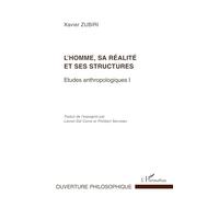 L'homme, sa réalité et ses structures – Etudes anthropologiques I – L'Harmattan