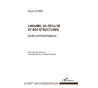 Etudes Anthropologiques - Tome 1, L'homme, Sa Réalité Et Ses Structures