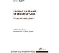 L'homme, sa réalité et ses structures – Etudes anthropologiques I – L'Harmattan