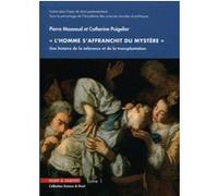 « L'Homme s'affranchit du mystère » Pierre Mazeaud (Auteur), Catherine Puigelier (Auteur)