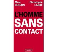 L'Homme sans contact Marc Dugain (Auteur), Christophe Labbé (Auteur)
