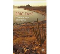 L'homme sans empreintes - Eric Faye - J'ai Lu - Poche - Roman