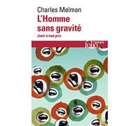 L'Homme sans gravité: Jouir à tout prix