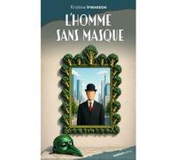 L'homme sans masque - Kristina Ifwarson - Ginkgo Eds - broché - Roman