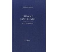 L'homme sans monde: Ecrits sur l'art et la littérature