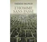L'homme sans passé Freud et la tragédie historique - Thérèse Delpech - Grasset - broché - Etude