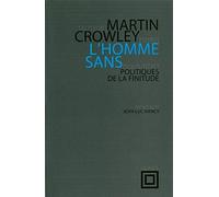 L'homme sans: Politiques de la finitude
