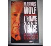 L'Homme Sans Visage. Memoires Du Plus Grand Maitre Espion Communiste