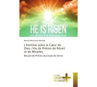 L'Homme selon le Coeur de Dieu /Vie de Prières de Réveil et de Miracles Recueil de Prières du Corps de Christ - Maurice Moussavou Mackaye - Croix Du Salut - broché - Essai