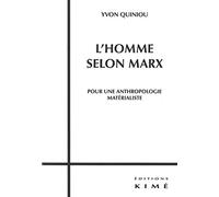 L'homme selon Marx: Pour une anthropologie matérialiste