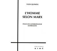 L'homme selon Marx: Pour une anthropologie matérialiste