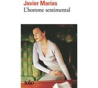 L'homme sentimental Javier Marias (Auteur), Laure Bataillon (Traduction)