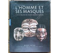 L'homme & ses masques: Chefs-d'oeuvre des musées Barbier-Mueller, Genève et Barcelone