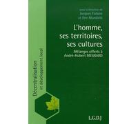 L'HOMME, SES TERRITOIRES, SES CULTURES: MELANGES OFFERTS A ANDRE-HUBERT MESNARD
