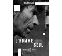 L'homme seul - Sébastien Lanz - Erosonyx - Poche - Théâtre