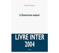 L'Homme-soeur Patrick Lapeyre (Auteur)