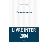 L'Homme-soeur - Patrick Lapeyre - P.o.l. - broché - Roman