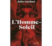John Gardner – L'Homme-Soleil – Roman – Broché – Traduit par Anny et Claude Mourthé
