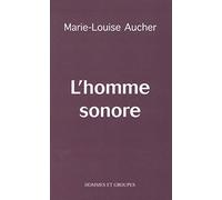 L'homme sonore