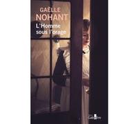 L'Homme sous l'orage Gaëlle Nohant (Auteur)