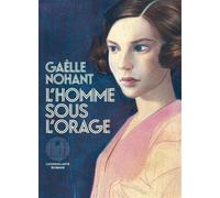 L'homme sous l'orage - Gaëlle Nohant - Iconoclaste Eds De L' - broché - Roman