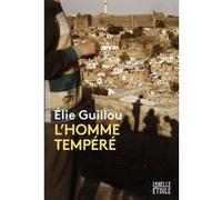 L'homme tempéré Elie Guillou (Auteur)