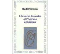 L'Homme Terrestre Et L'Homme Cosmique - Rudolf Steiner - Anthroposophiques Romandes Eds - relié - Essai