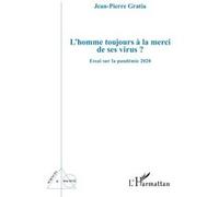 L'homme Toujours À La Merci De Ses Virus ? - Essai Sur La Pandémie 2020 | Occasion