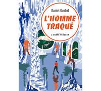 L'homme traqué - Daniel Guebel - L'arbre Vengeur - broché - Roman