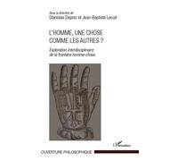 L'Homme, une chose comme les autres ? Exploration interdisciplinaire de la frontière homme-chose - Jean-Baptiste Lecuit - L'harmattan - broché - Etude
