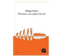 L'homme, Une Espèce De Con