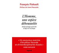 L'Homme, une espèce déboussolée. Anthropologie générale à l'âge de l'écologie