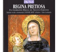 Regina Pretiosa : Una Celebrazione Mariana Del Trecento Fiorentino – Tactus