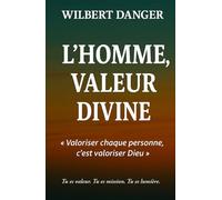 L'HOMME, VALEUR DIVINE: Valoriser chaque personne, c'est valoriser Dieu
