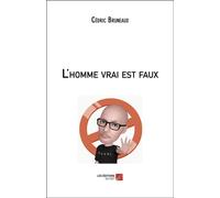 L'homme Vrai Est Faux