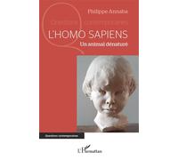 L'homo sapiens Un animal dénaturé - Philippe Annaba - L'harmattan - broché - Etude