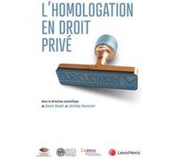 L'homologation en droit privé Jérémy Houssier (Auteur), Anaïs Danet (Auteur)