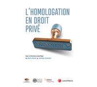 L'homologation en droit privé - Jérémy Houssier - LexisNexis - broché - Etude