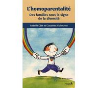 L'homoparentalité - Des Familles Sous Le Signe De La Diversité