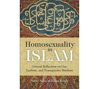 L'homosexualité dans l'islam : Réflexions critiques sur les musulmans gays, lesbiennes et transgenres