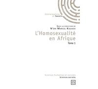 L'Homosexualité en Afrique - Tome 1