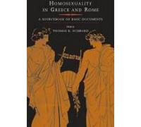 L'homosexualité en Grèce et à Rome : Un recueil de documents de base