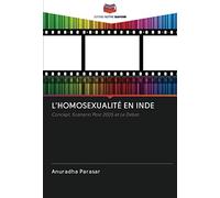 L'HOMOSEXUALITÉ EN INDE: Concept, Scénario Post 2005 et Le Débat