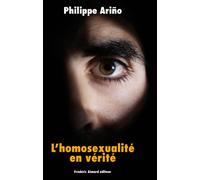 L'homosexualité en vérité, briser enfin le tabou