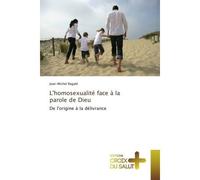 Lhomosexualité face à la parole de Dieu - Jean-Michel Ragald - Croix Du Salut - broché - Essai